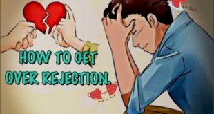 HOW TO GET OVER REJECTION