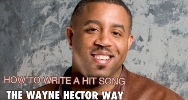 HOW TO WRITE A HIT SONG THE WAYNE HECTOR STYLE